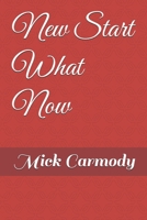 New Start What Now B0F7Y8YHDD Book Cover