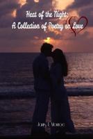 Heat of the Night: A Collection of Poetry on Love 1463688504 Book Cover