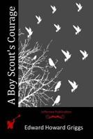 A Boy Scout's Courage 1515399230 Book Cover