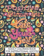Positive Affirmations Adult Coloring Book For Inspirational Quotes: Simple Large Print Coloring Pages with Positive and Good Vibes Inspirational ... Positive Affirmations and Stress Relaxation B093RLBNMB Book Cover