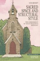 Sacred Space and Structural Style: The Architectonic Embodiment of Socio-Religious Ideology 0776604406 Book Cover