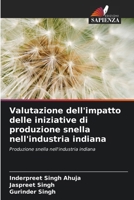 Valutazione dell'impatto delle iniziative di produzione snella nell'industria indiana (Italian Edition) 6208829682 Book Cover