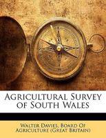 Agricultural Survey of South Wales 114720053X Book Cover