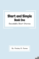 Short and Simple Book One: Decodable Short Stories B0CGTMF4B2 Book Cover