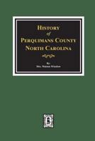 Perquimans County, North Carolina, History of. 0893089753 Book Cover