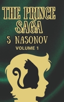The Prince Saga: Volume 1 1068909757 Book Cover