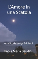 L'Amore in una Scatola: una Storia lunga 26 Anni B0CCZSYBNQ Book Cover