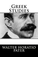 Greek Studies; a Series of Essays 9352978323 Book Cover