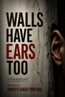 Walls Have Ears Too B0HBS6MXLJ Book Cover
