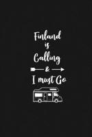 Finland is Calling and I Must Go: 6''x9'' Lined Writing Notebook Journal, 120 Pages, Best Novelty Birthday Santa Christmas Gift For Friends, Fathers, ... Cover With White Quote and White Trip Van. 1677337052 Book Cover