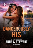 Dangerously His 1335471979 Book Cover