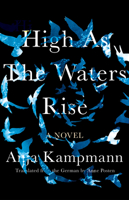 High as the Waters Rise: A Novel 164622082X Book Cover