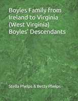 Boyles Family from Ireland to Virginia (West Virginia) Boyles’ Descendants B08JVLBZNT Book Cover