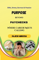Purpose Beyond Paychecks: Where Career Meets Calling B0DQ2SGP7F Book Cover