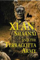 Xi'an, Shaanxi: Chang'an and the Terracotta Army, First Edition (Odyssey Illustrated Guide) 9622177298 Book Cover