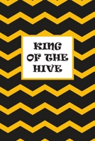 King of the Hive: Perfekt f�r Imker, Bienenz�chter und Bienenfreunde Tagebuch, Notizheft und Journal 1671297652 Book Cover