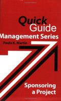 Quickguide Management Series: Sponsoring a Project 0972396454 Book Cover