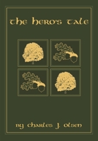 The Hero's Tale 1329356225 Book Cover