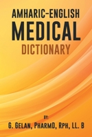 AMHARIC-ENGLISH MEDICAL DICTIONARY B0BGNHF6J1 Book Cover