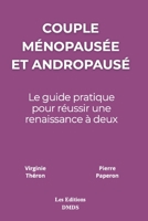 Couple ménopausée et andropausé: Guide pratique pour réussir une renaissance à deux (French Edition) B0GWRZ1VMS Book Cover