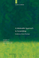 A Minimalist Approach to Scrambling: Evidence from Persian (Studies in Generative Grammar) 3110182963 Book Cover