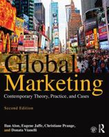 Global Marketing: Contemporary Theory, Practice, and Cases 0078029279 Book Cover