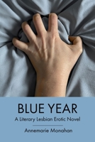 Blue Year: A Literary Lesbian Erotic Novel B0GVL6JF13 Book Cover