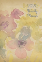 2020 Weekly Planner: Watercolor flowers; January 1, 2020 - December 31, 2020; 6 x 9 1676284982 Book Cover