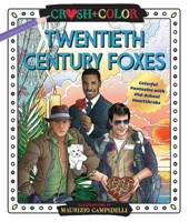 Crush and Color: Twentieth Century Foxes: Colorful Fantasies with Old-School Heartthrobs 1250273927 Book Cover