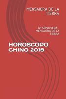HOROSCOPO CHINO 2019: IVI SEPULVEDA - MENSAJERA DE LA TIERRA 1728891507 Book Cover