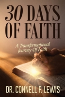 30 DAYS OF FAITH: A TRANSFORMATIONAL JOURNEY OF FAITH B0GXPWLVGF Book Cover