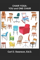 CHAIR YOGA:: YOU and ONE CHAIR B08RR9KQXX Book Cover