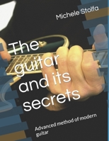 The guitar and its secrets: Advanced method of modern guitar null Book Cover
