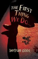 The First Thing We Do . . . 1938985001 Book Cover