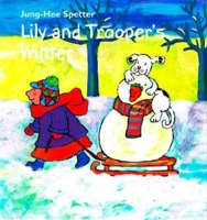 Lily And Trooper's Winter 1886910391 Book Cover