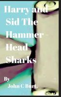Harry and Sid The Hammerhead Sharks. 0464989515 Book Cover