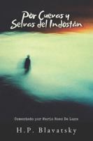 Por Cuevas y Selvas del Indostan: Comentado por Mario Roso de Luna B0G1KLC9RM Book Cover