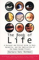 The Book of Life: A Personal and Ethical Guide to Race, Normality and the Human Gene Study 0807004510 Book Cover