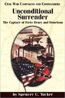 Unconditional Surrender: The Capture of Forts Henry and Donelson (Civil War Campaigns and Commanders Series) 1893114104 Book Cover