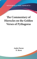 The Commentary of Hierocles on the Golden Verses of Pythagoras 1162780894 Book Cover