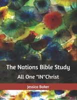The Nations Bible Study: All One "IN" Christ B0FKZFX3BP Book Cover