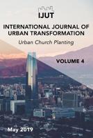 International Journal of Urban Transformation: Urban Church Planting (IJUT) 1949625044 Book Cover