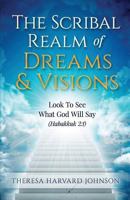 The Scribal Realm of Dreams & Visions 1534724443 Book Cover
