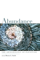 Abundance: The Archaeology of Plenitude 1646421256 Book Cover