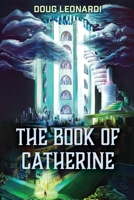 The Book of Catherine: Volume One 198101358X Book Cover