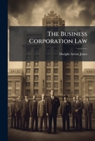 The Business Corporation Law: Together With The Stock Corporation Law ... And Other Laws Concerning Business Corporations In The State Of New York. With Notes And Forms... 1276277407 Book Cover