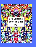 ZT's Coloring Book Volume #6 B099TJ8NL1 Book Cover