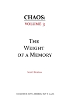 Chaos: The Weight of a Memory 1967979049 Book Cover