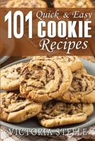 101 Quick & Easy Cookie Recipes 1501092936 Book Cover
