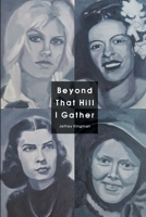 Beyond That Hill I Gather 1646624971 Book Cover